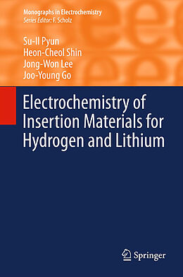 Livre Relié Electrochemistry of Insertion Materials for Hydrogen and Lithium de Su-Il Pyun, Joo-Young Go, Jong-Won Lee