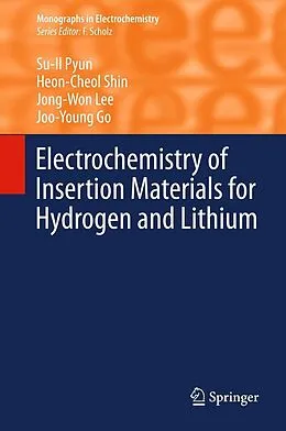 E-Book (pdf) Electrochemistry of Insertion Materials for Hydrogen and Lithium von Su-Il Pyun, Heon-Cheol Shin, Jong-Won Lee