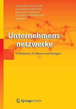 E-Book (pdf) Unternehmensnetzwerke von Johannes Glückler, Waltraud Dehning, Monique Janneck