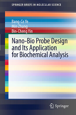 Couverture cartonnée Nano-Bio Probe Design and Its Application for Biochemical Analysis de Bang-Ce Ye, Bin-Cheng Yin, Min Zhang