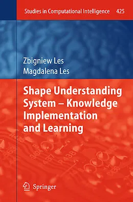 E-Book (pdf) Shape Understanding System - Knowledge Implementation and Learning von Zbigniew Les, Magdalena Les