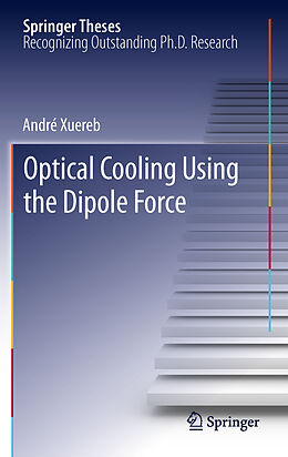 Livre Relié Optical Cooling Using the Dipole Force de André Xuereb