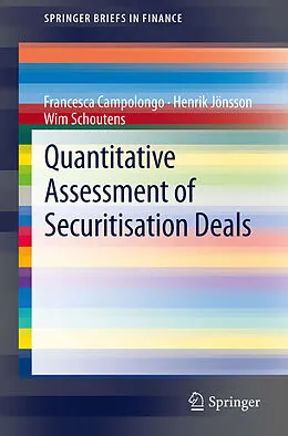 E-Book (pdf) Quantitative Assessment of Securitisation Deals von Francesca Campolongo, Henrik Jönsson, Wim Schoutens