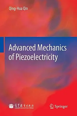 E-Book (pdf) Advanced Mechanics of Piezoelectricity von Qinghua Qin