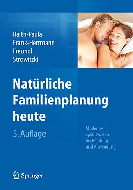 E-Book (pdf) Natürliche Familienplanung heute von Elisabeth Raith-Paula, Petra Frank-Herrmann, Günter Freundl
