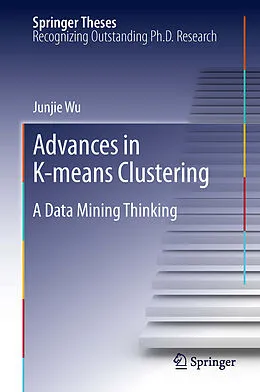 E-Book (pdf) Advances in K-means Clustering von Junjie Wu