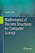 E-Book (pdf) Mathematics of Discrete Structures for Computer Science von Gordon J. Pace