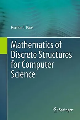 E-Book (pdf) Mathematics of Discrete Structures for Computer Science von Gordon J. Pace