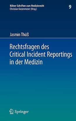 Fester Einband Rechtsfragen des Critical Incident Reportings in der Medizin von Jasmin Thüß