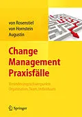 E-Book (pdf) Change Management Praxisfälle von Lutz von Rosenstiel, Elisabeth von Hornstein, Siegfried Augustin