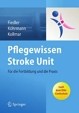 E-Book (pdf) Pflegewissen Stroke Unit von Christine Fiedler, Martin Köhrmann, Rainer Kollmar
