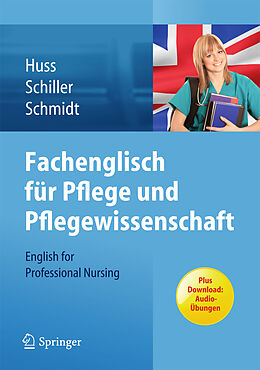 Kartonierter Einband Fachenglisch für Pflege und Pflegewissenschaft von Norma May Huss, Sandra Schiller, Matthias Schmidt