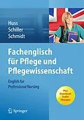 E-Book (pdf) Fachenglisch für Pflege und Pflegewissenschaft von Norma May Huss, Sandra Schiller, Matthias Schmidt