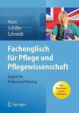 E-Book (pdf) Fachenglisch für Pflege und Pflegewissenschaft von Norma May Huss, Sandra Schiller, Matthias Schmidt