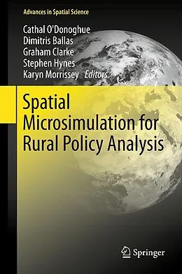 E-Book (pdf) Spatial Microsimulation for Rural Policy Analysis von Cathal O'Donoghue, Dimitris Ballas, Graham Clarke