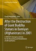 E-Book (pdf) After the Destruction of Giant Buddha Statues in Bamiyan (Afghanistan) in 2001 von Claudio Margottini