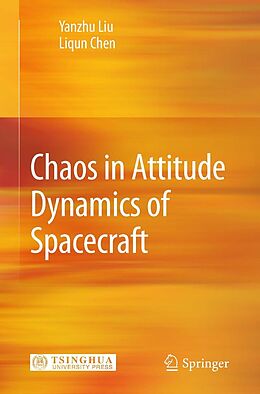 E-Book (pdf) Chaos in Attitude Dynamics of Spacecraft von Yanzhu Liu, Liqun Chen