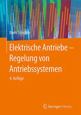 E-Book (pdf) Elektrische Antriebe - Regelung von Antriebssystemen von Dierk Schröder
