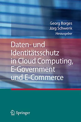 E-Book (pdf) Daten- und Identitätsschutz in Cloud Computing, E-Government und E-Commerce von Georg Borges, Jörg Schwenk
