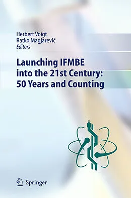 E-Book (pdf) Launching IFMBE into the 21st Century: 50 Years and Counting von Herbert Voigt, Ratko Magjarevic
