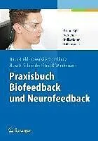 E-Book (epub) Praxisbuch Biofeedback und Neurofeedback von Karl-Michael Haus, Carla Held, Axel Kowalski