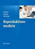 E-Book (pdf) Reproduktionsmedizin von Klaus Diedrich, Michael Ludwig, Georg Griesinger