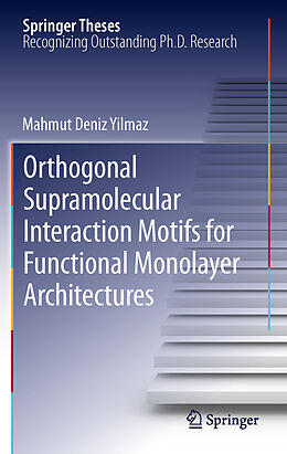 Fester Einband Orthogonal Supramolecular Interaction Motifs for Functional Monolayer Architectures von Mahmut Deniz Yilmaz