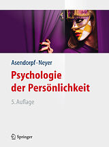E-Book (pdf) Psychologie der Persönlichkeit von Jens B. Asendorpf, Franz J. Neyer