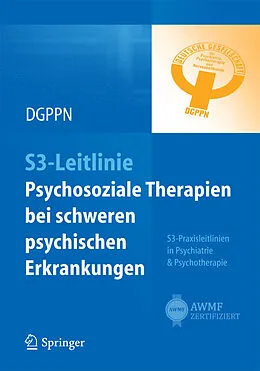 E-Book (pdf) S3-Leitlinie Psychosoziale Therapien bei schweren psychischen Erkrankungen von Peter Falkai