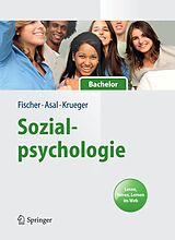 E-Book (pdf) Sozialpsychologie für Bachelor von Peter Fischer, Kathrin Asal, Joachim I. Krueger