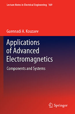 eBook (pdf) Applications of Advanced Electromagnetics de Guennadi A. Kouzaev