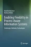 E-Book (pdf) Enabling Flexibility in Process-Aware Information Systems von Manfred Reichert, Barbara Weber