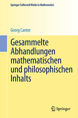 Kartonierter Einband Gesammelte Abhandlungen mathematischen und philosophischen Inhalts von Georg Cantor