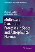 E-Book (pdf) Multi-scale Dynamical Processes in Space and Astrophysical Plasmas von Manfred P. Leubner, Zoltán Vörös