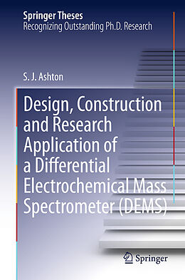 eBook (pdf) Design, Construction and Research Application of a Differential Electrochemical Mass Spectrometer (DEMS) de Sean James Ashton