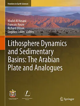 E-Book (pdf) Lithosphere Dynamics and Sedimentary Basins: The Arabian Plate and Analogues von Khalid Al Hosani, Francois Roure, Richard ELLISON