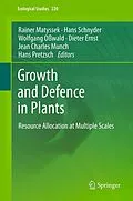 E-Book (pdf) Growth and Defence in Plants von Rainer Matyssek, Hans Schnyder, Wolfgang Oßwald