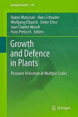 E-Book (pdf) Growth and Defence in Plants von Rainer Matyssek, Hans Schnyder, Wolfgang Oßwald