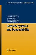 E-Book (pdf) Complex Systems and Dependability von Wojciech Zamojski, Jacek Mazurkiewicz, Jaros?aw Sugier