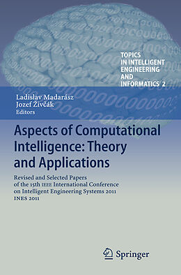 eBook (pdf) Aspects of Computational Intelligence: Theory and Applications de Ladislav Madarász, Jozef iv?ák