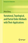 E-Book (pdf) Variational, Topological, and Partial Order Methods with Their Applications von Zhitao Zhang