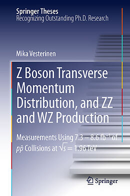 Livre Relié Z Boson Transverse Momentum Distribution, and ZZ and WZ Production de Mika Vesterinen