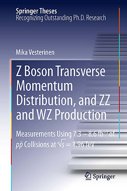 eBook (pdf) Z Boson Transverse Momentum Distribution, and ZZ and WZ Production de Mika Vesterinen