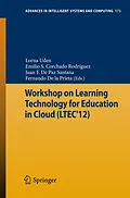 E-Book (pdf) Workshop on Learning Technology for Education in Cloud (LTEC'12) von Lorna Uden, Emilio S. Corchado Rodríguez, Juan F. De Paz Santana