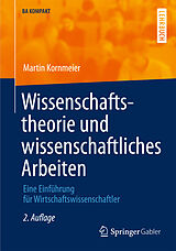 Kartonierter Einband Wissenschaftstheorie und wissenschaftliches Arbeiten von Martin Kornmeier