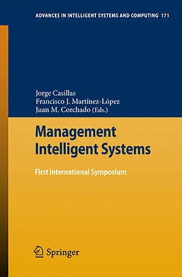 E-Book (pdf) Management Intelligent Systems von Jorge Casillas, Francisco J. Martínez-López, Juan Manuel Corchado Rodríguez