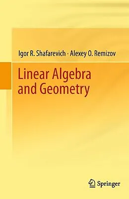 E-Book (pdf) Linear Algebra and Geometry von Igor R. Shafarevich, Alexey O. Remizov