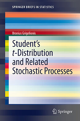 Couverture cartonnée Student s t-Distribution and Related Stochastic Processes de Bronius Grigelionis
