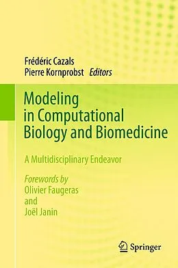 E-Book (pdf) Modeling in Computational Biology and Biomedicine von Frédéric Cazals, Pierre Kornprobst, Oliver Faugeras