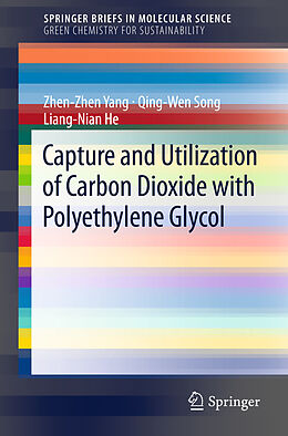 Couverture cartonnée Capture and Utilization of Carbon Dioxide with Polyethylene Glycol de Zhen-Zhen Yang, Liang-Nian He, Qing-Wen Song